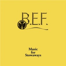 B.E.F.-MUSIC FOR STOWAWAYS (LP)