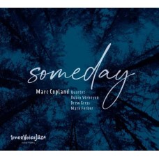 MARC COPLAND-SOMEDAY (CD)