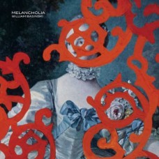 WILLIAM BASINSKI-MELANCHOLIA (LP)