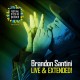 BRANDON SANTINI-LIVE & EXTENDED! (CD)