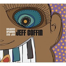 JEFF COFFIN-BETWEEN DREAMING AND JOY (CD)