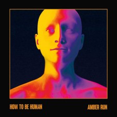 AMBER RUN-HOW TO BE HUMAN (CD)