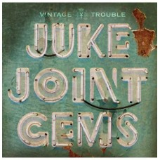 VINTAGE TROUBLE-JUKE JOINT GEMS -BF- (LP)