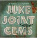 VINTAGE TROUBLE-JUKE JOINT GEMS -BF- (LP)