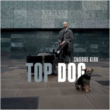 SNORRE KIRK-TOP DOG (CD)