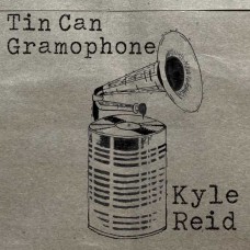 KYLIE REID-TIN CAN GRAMPHONE (CD)