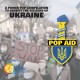 V/A-POP AID: A POWER POP COMPILATION TO BENEFIT THE CITIZENS OF UKRAINE (3CD)