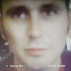 COWBOY MOUTH-MY LIFE AS A DOG (LP)