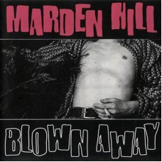 MARDEN HILL-BLOWN AWAY (LP)
