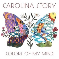 CAROLINA STORY-COLORS OF MY MIND (LP)