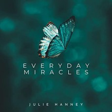 JULIE HANNEY-EVERYDAY MIRACLES (CD)