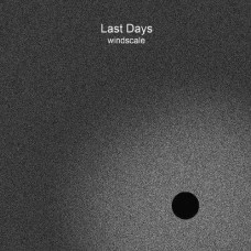 LAST DAYS-WINDSCALE (CD)