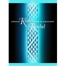 KEALI'I REICHEL-LIVE IN CONCERT (BLU-RAY)