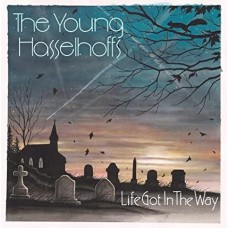 YOUNG HASSELHOFFS-LIFE GOT IN THE WAY (LP)