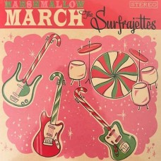 SURFRAJETTES-MARSHMALLOW MARCH/ALL I WANT FOR CHRISTMAS IS (7")