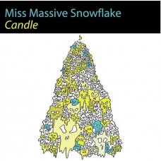 MISS MASSIVE SNOWFLAKE-CANDLE (7")