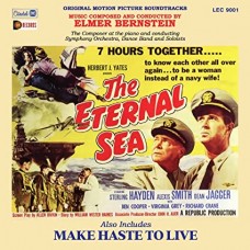 ELMER BERNSTEIN-ETERNAL SEA / MAKE HASTE TO LIVE (CD)
