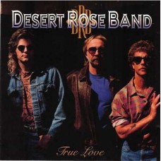 DESERT ROSE BAND-TRUE LOVE (LP)