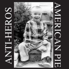 ANTI-HEROS-AMERICAN PIE (LP)