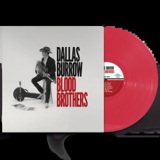 DALLAS BURROW-BLOOD BROTHERS -COLOURED- (LP)