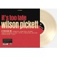 WILSON PICKET-IT'S TOO LATE -COLOURED/ANNIV- (LP)