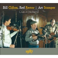 BILL CLIFTON/RED RECTOR/ART STAMPER-LIVE IN HOLLAND, 1987 (CD)