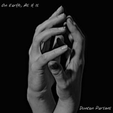DUNCAN PARSONS-ON EARTH  AS  IT IS (CD)