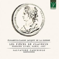 SALVATORE CARCHIOLO-JACQUET DE LA GUERRE: LES PIECES DE CLAVECIN: PREMIER LIVRE, PARIS 1687 (CD)