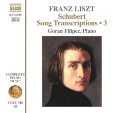 GORAN FILIPEC-LISZT: COMPLETE PIANO MUSIC VOL. 60 - SCHUBERT SONG TRANSCRIPTIONS VOL. 3 (CD)