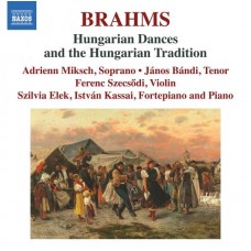 ADRIENN MIKSCH-BRAHMS: HUNGARIAN DANCES AND THE HUNGARIAN TRADITION (2CD)