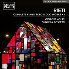 GIORGIO KOUKL & VIRGINIA ROSSETTI-VITTORIO RIETI: COMPLETE PIANO SOLO & DUO WORKS (CD)