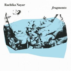 RACHIKA NAYAR-FRAGMENTS (LP)