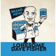 LONESOME DAVE FISHER-BRAND NEW SHADE OF COOL/CHEROKEE BLUFF (7")