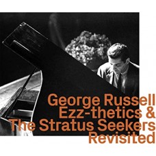 GEORGE RUSSELL-EZZ-THETICS & THE STRATUS SEEKERS REVISITED (CD)