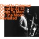 ORNETTE COLEMAN-ORNETTE AT 12, CRISIS TO MAN ON THE MOON - REVISITED (CD)