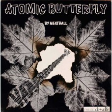 MEATBALL-ATOMIC BUTTERFLY (LP)