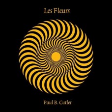 PAUL B. CUTLER-LES FLEURS (CD)