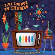 HOLLY AMBER CHURCH-TIKI LOUNGE TV THEMES -COLOURED- (LP)
