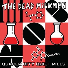 DEAD MILKMEN-QUAKER CITY QUIET PILLS (LP)