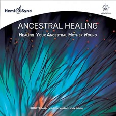 DR. LOTTE VALENTIN-ANCESTRAL HEALING: HEALING YOUR ANCESTRAL MOTHER WOUND (2CD)