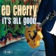 ED CHERRY-IT'S ALL GOOD (CD)