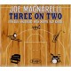 JOE MAGNARELLI-THREE ON TWO (CD)