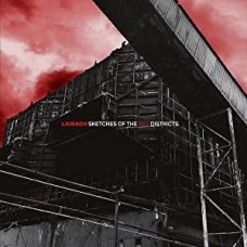 LAIBACH-SKETCHES OF THE RED DISTRICTS (CD)