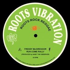 FREDDIE MCGREGOR-RUN COME RALLY (12")