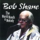 BOB SHANE-WORLD NEEDS A MELODY (CD)