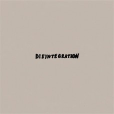 DISINTEGRATION-DISINTEGRATION (12")