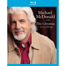 MICHAEL MCDONALD-THIS CHRISTMAS (BLU-RAY)