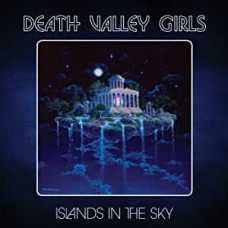 DEATH VALLEY GIRLS-ISLANDS IN THE SKY (CD)