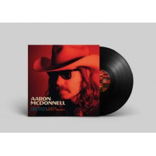 AARON MCDONNELL-TOO MANY DAYS LIKE SATURDAY NIGHT (LP)