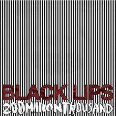 BLACK LIPS-200 MILLION THOUSAND -COLOURED- (LP)